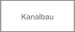 Kanalbau